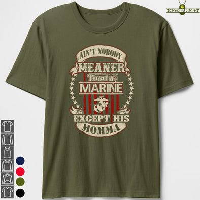 US Marine Mom Meaner T-shirts