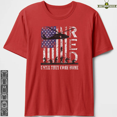 Until They All Come Home T-shirts Remember Everyone Deployed