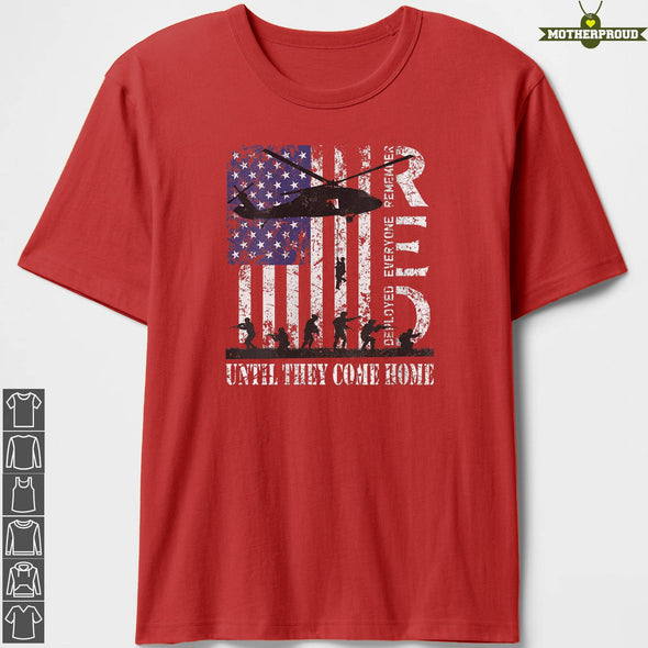Until They All Come Home T-shirts Remember Everyone Deployed