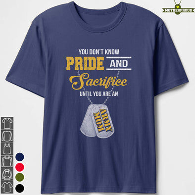 Until You Are An Army Mom T-shirts