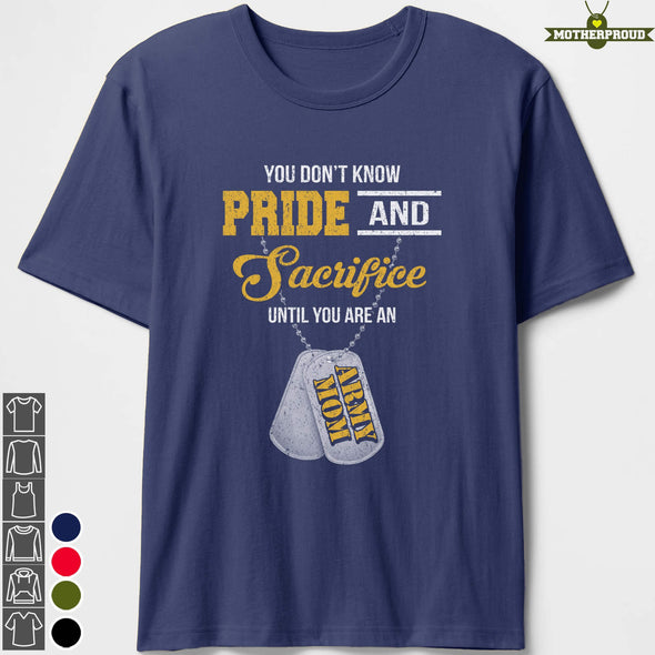 Until You Are An Army Mom T-shirts