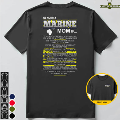 You Might Be A Marine Mom T-shirts