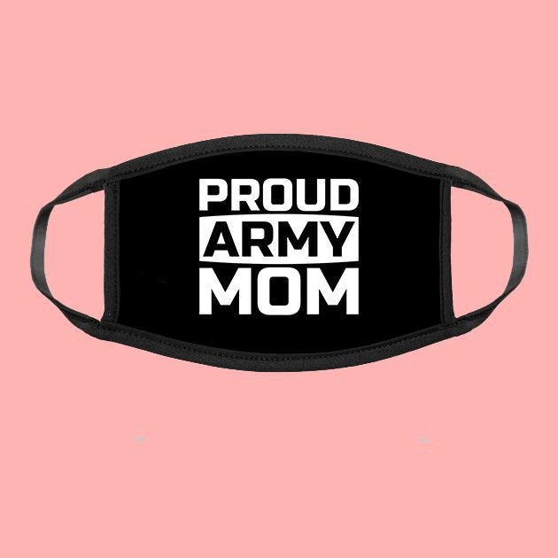 Proud Mom Army Face Mask