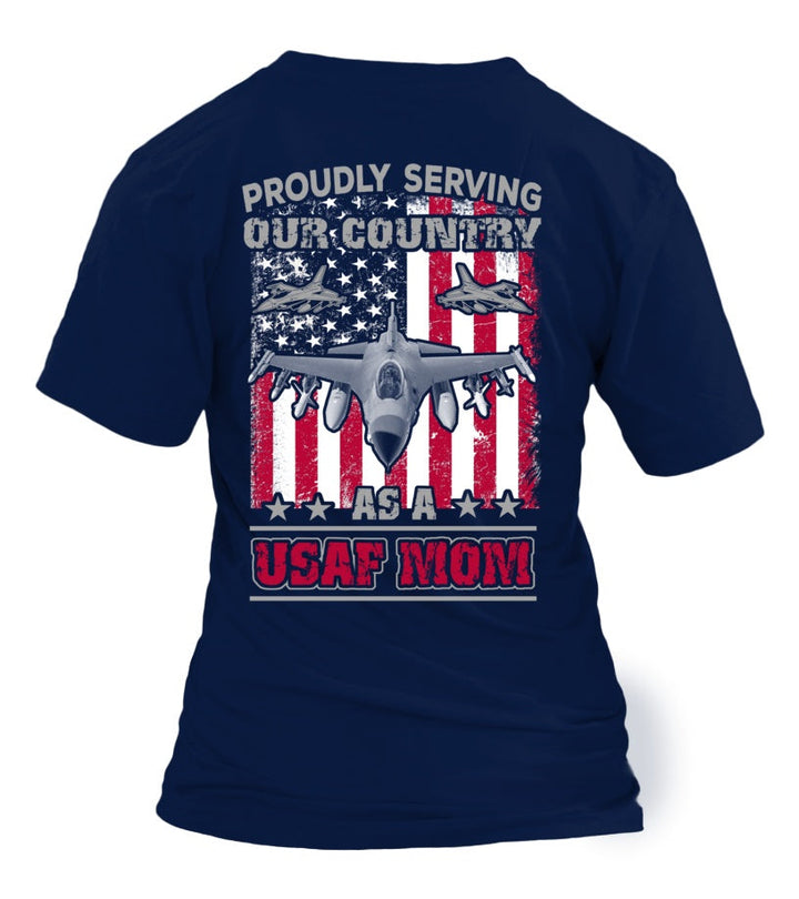 Air Force Mom Proudly Serving T-shirts - MotherProud