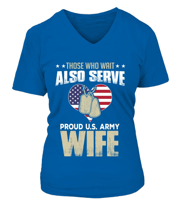 Army Wife Also Serves T-shirts - MotherProud