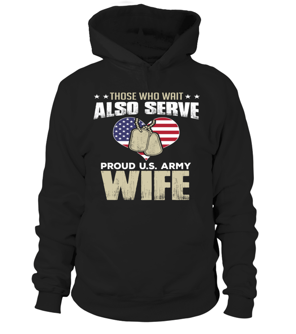 Army Wife Also Serves T-shirts - MotherProud