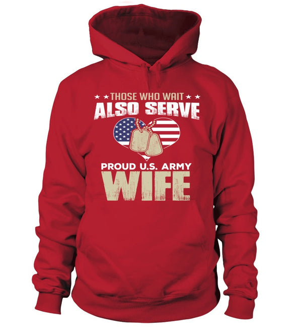 Army Wife Also Serves T-shirts - MotherProud