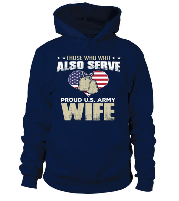 Army Wife Also Serves T-shirts - MotherProud