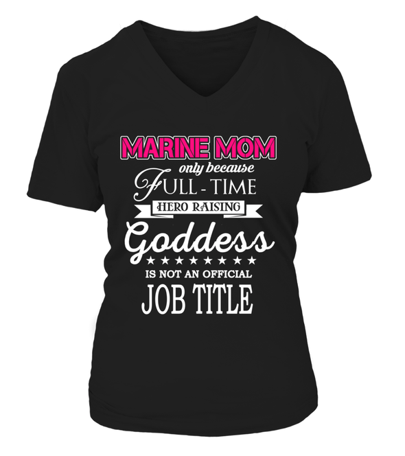 Marine Mom Full-time Goddess T-shirts - MotherProud