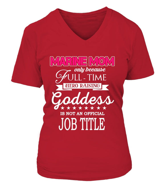 Marine Mom Full-time Goddess T-shirts - MotherProud