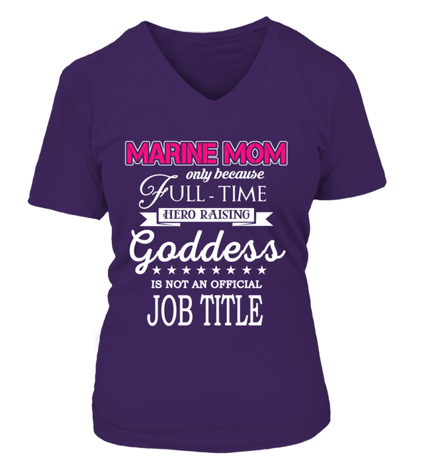 Marine Mom Full-time Goddess T-shirts - MotherProud