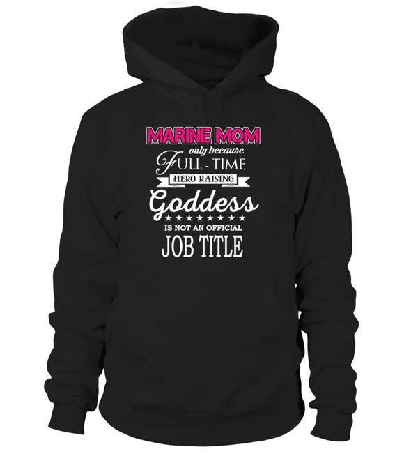 Marine Mom Full-time Goddess T-shirts - MotherProud