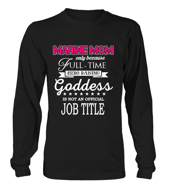 Marine Mom Full-time Goddess T-shirts - MotherProud