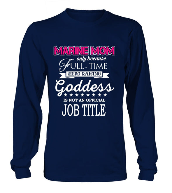 Marine Mom Full-time Goddess T-shirts - MotherProud