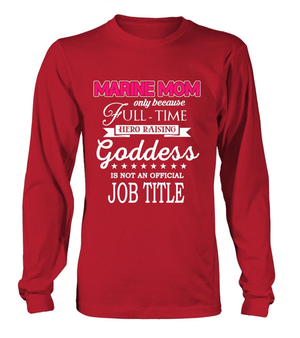 Marine Mom Full-time Goddess T-shirts - MotherProud