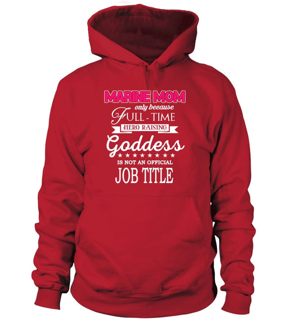 Marine Mom Full-time Goddess T-shirts - MotherProud
