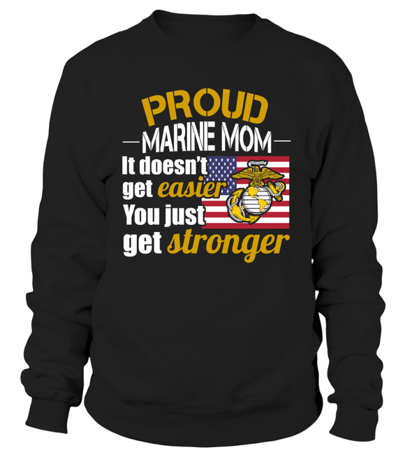 Marine Mom Get Stronger T-shirts - MotherProud