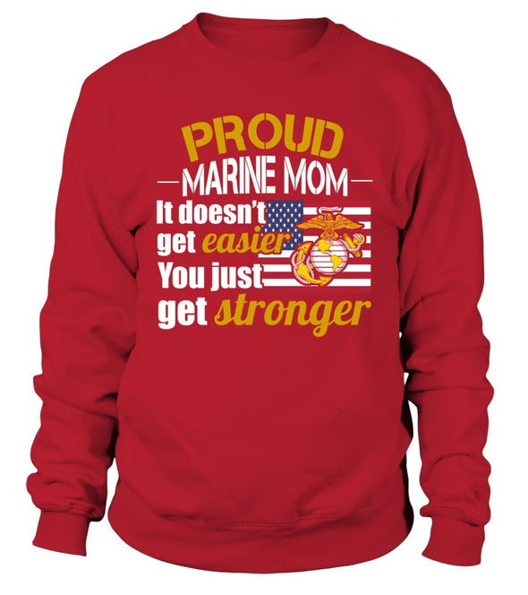 Marine Mom Get Stronger T-shirts - MotherProud