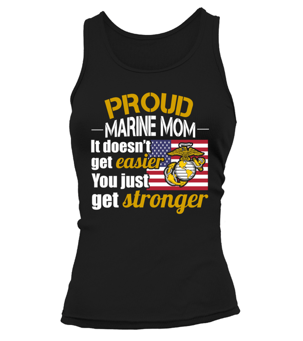 Marine Mom Get Stronger T-shirts - MotherProud