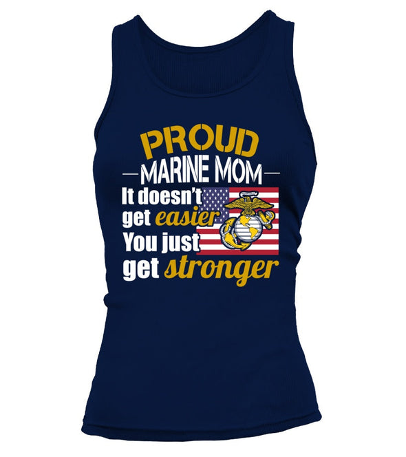 Marine Mom Get Stronger T-shirts - MotherProud