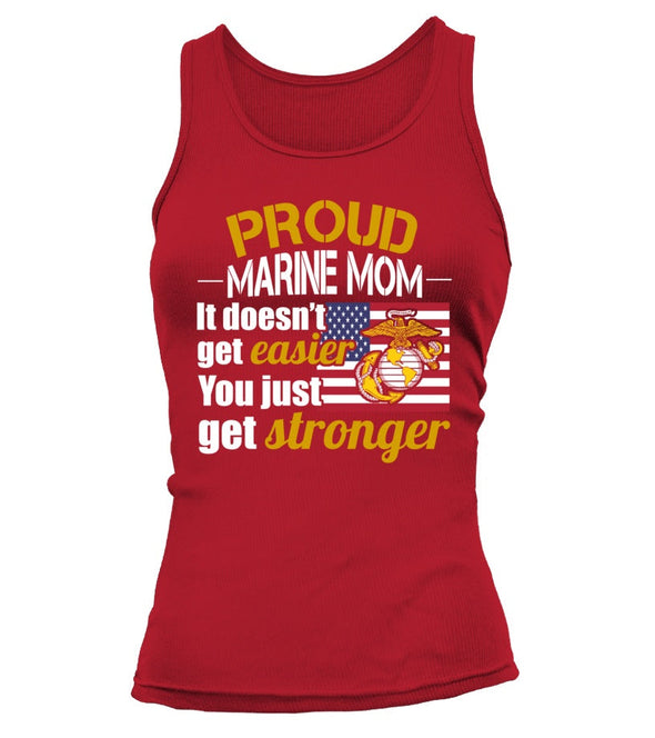 Marine Mom Get Stronger T-shirts - MotherProud