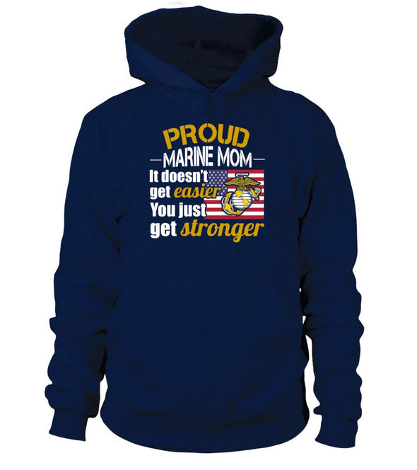 Marine Mom Get Stronger T-shirts - MotherProud