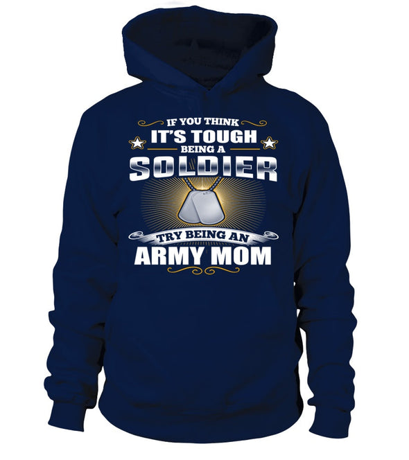 Try Being An Army Mom T-shirts - MotherProud