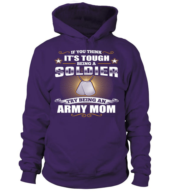 Try Being An Army Mom T-shirts - MotherProud