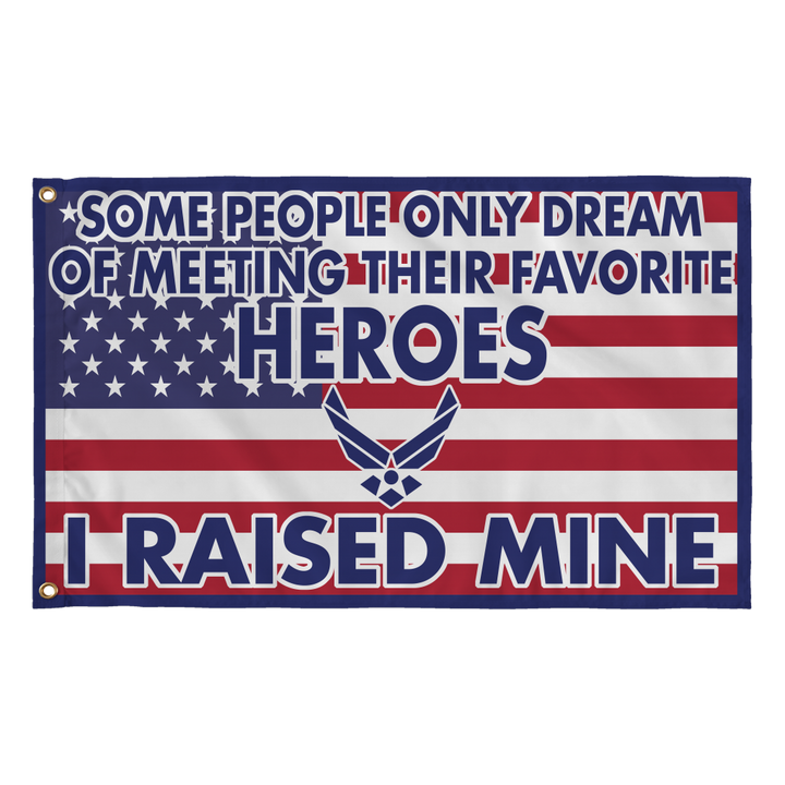 Air Force Mom Dad Raised My Hero Flag - MotherProud