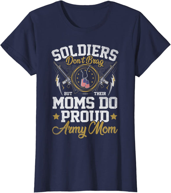 Soldiers Don't Brag Army Mom Tee