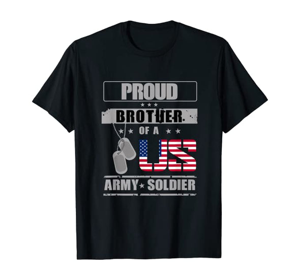Proud Brother of a US Army T-shirts