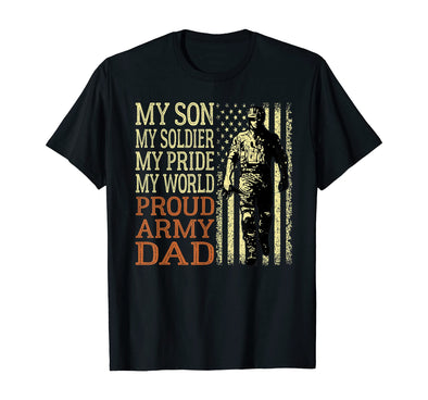 My Son Soldier Proud Army Dad T-shirts