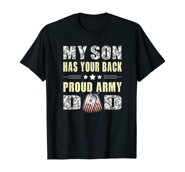 Son Has Your Back Proud Army Dad T-shirts