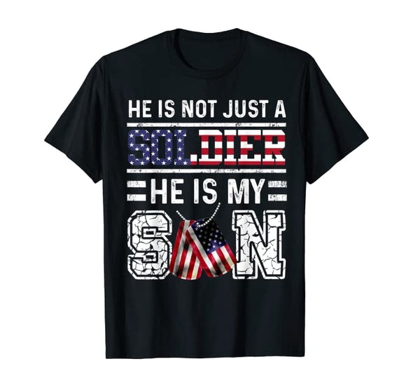 He Is Not Just A Soldier Army Mom T-shirts