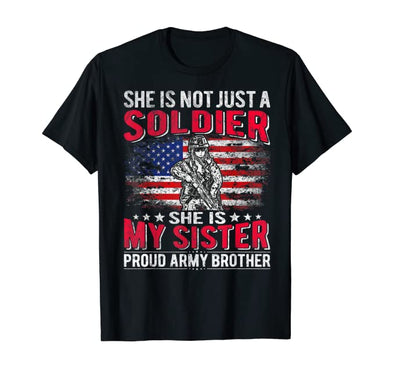 Not Just Soldier Army Brother T-shirts