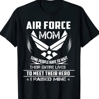 Air Force Mom I Raised Mine Funny T-Shirt