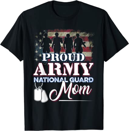 Proud Army mom National Guard T-Shirt