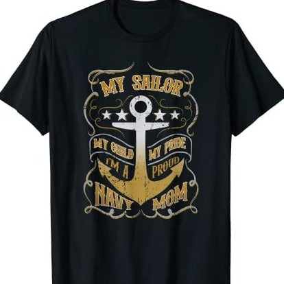 Proud Navy Mother My Sailor My Child My Pride T-Shirt