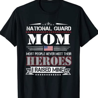 Proud National Guard Mom I Raised My Heroes T-Shirt