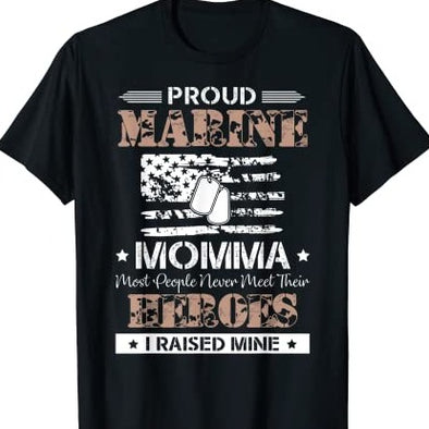 I Raised My Hero Marine Mom T-Shirt