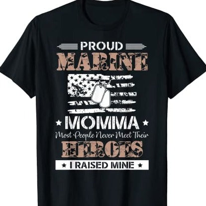 I Raised My Hero Marine Mom T-Shirt