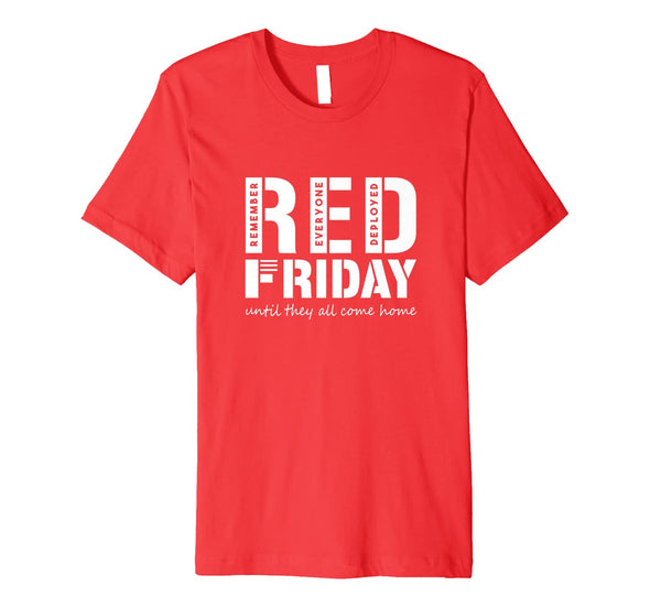USA Red Friday Until They All Come Home T-shirts