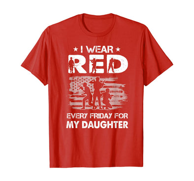 I Wear Red Every Friday For My Daughter T-shirts