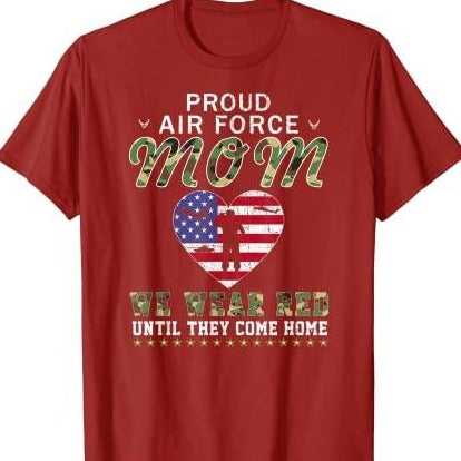 Proud Air Force Mom We Wear Red T-Shirt