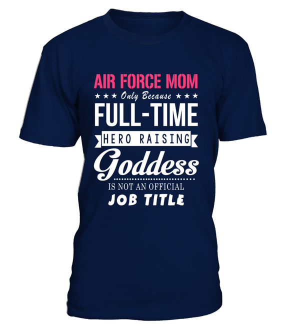 Air Force Mom Goddess T-shirts - MotherProud
