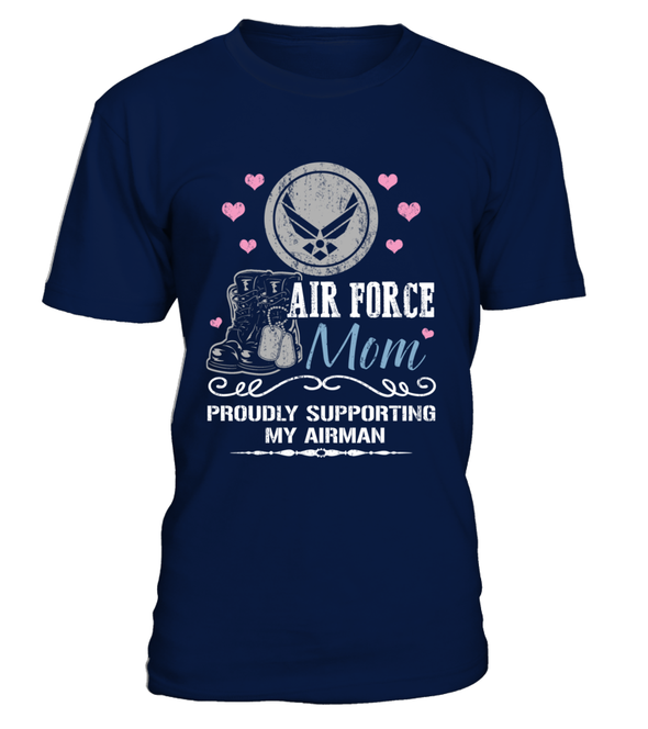 Air Force Mom Proudly Support T-shirts - MotherProud