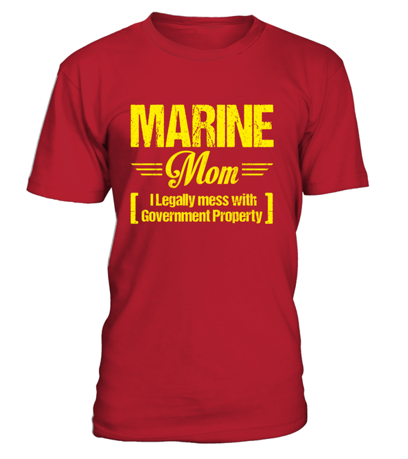 Marine Mom Legally Mess T-shirts - MotherProud