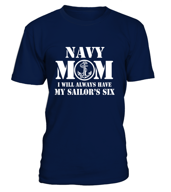Navy Mom Has Your Six T-shirts - MotherProud
