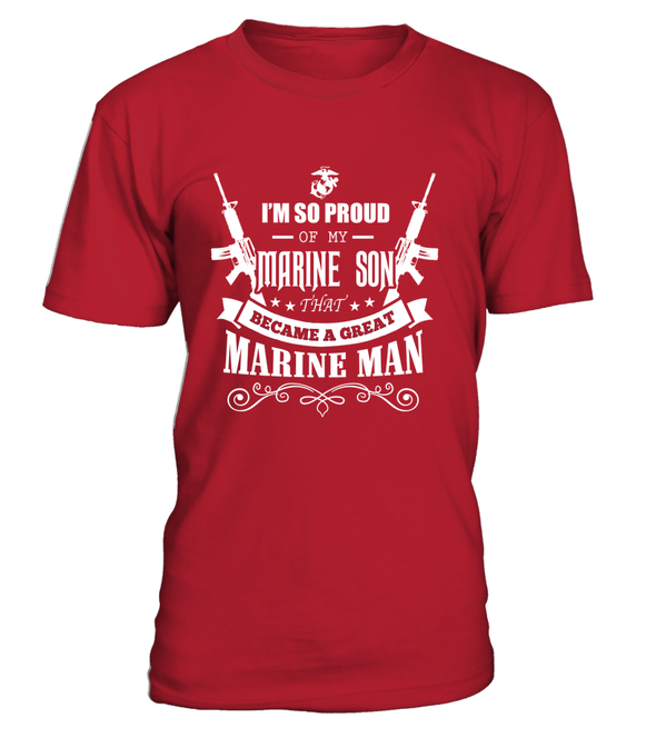 Marine Mom - Became A Great Man T-shirts - MotherProud