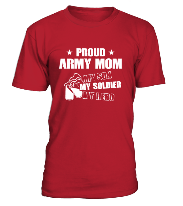 Army Mom My Son Soldier Hero T-shirts - MotherProud